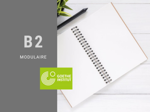 Certification Goethe Niveau B2 - 3 modules